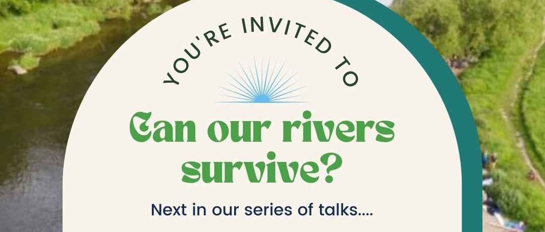 CPRE Herefordshire Can Rivers Survive talk